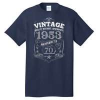 Vintage Quality Without Compromise Age Perfectly 1953 70th Birthday Tall T-Shirt