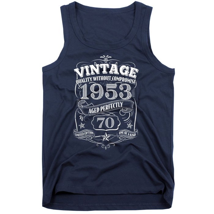 Vintage Quality Without Compromise Age Perfectly 1953 70th Birthday Tank Top