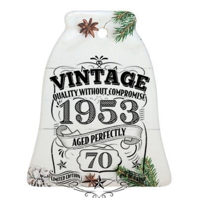 Vintage Quality Without Compromise Age Perfectly 1953 70th Birthday Ceramic Bell Ornament