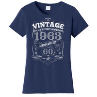 Vintage Quality Without Compromise Age Perfectly 1963 60th Birthday Women's T-Shirt