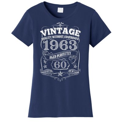 Vintage Quality Without Compromise Age Perfectly 1963 60th Birthday Women's T-Shirt