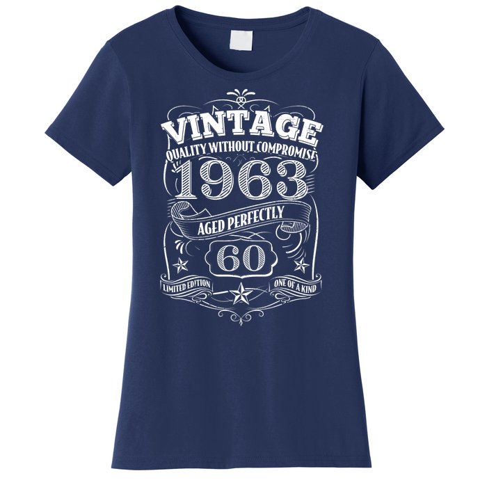 Vintage Quality Without Compromise Age Perfectly 1963 60th Birthday Women's T-Shirt