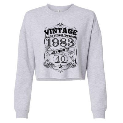 Vintage Quality Without Compromise Age Perfectly 1983 40th Birthday Cropped Pullover Crew