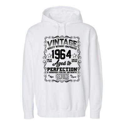 Vintage Quality Without Compromise Aged To Perfection 1964 60th Birthday Garment-Dyed Fleece Hoodie