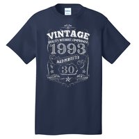 Vintage Quality Without Compromise Age Perfectly 1993 30th Birthday Tall T-Shirt