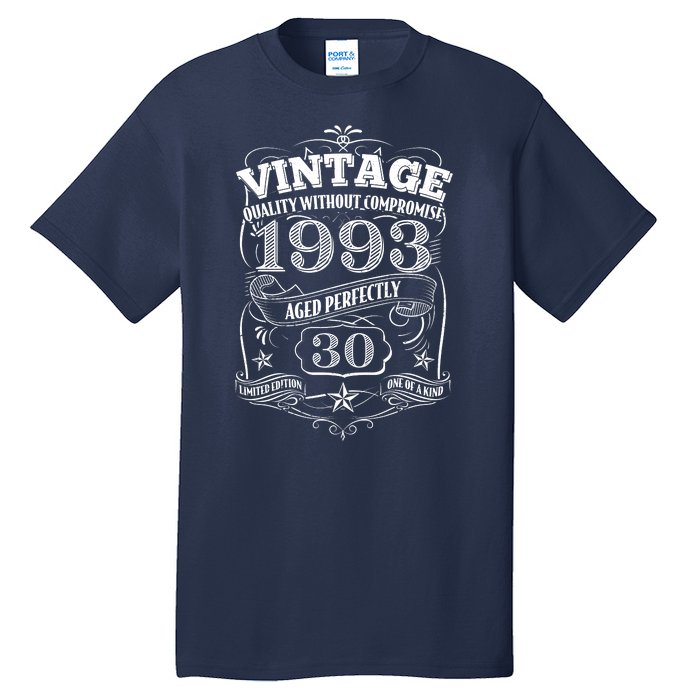 Vintage Quality Without Compromise Age Perfectly 1993 30th Birthday Tall T-Shirt