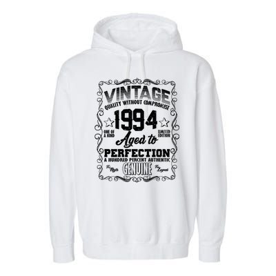 Vintage Quality Without Compromise Aged To Perfection 1994 30th Birthday Garment-Dyed Fleece Hoodie