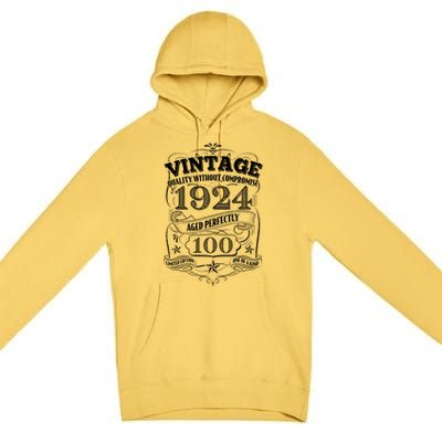 Vintage Quality Without Compromise Age Perfectly 1924 100th Birthday Premium Pullover Hoodie