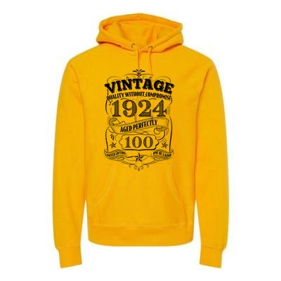 Vintage Quality Without Compromise Age Perfectly 1924 100th Birthday Premium Hoodie