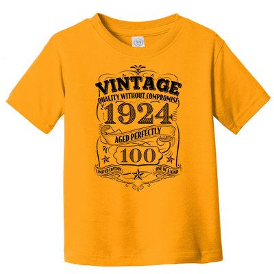 Vintage Quality Without Compromise Age Perfectly 1924 100th Birthday Toddler T-Shirt