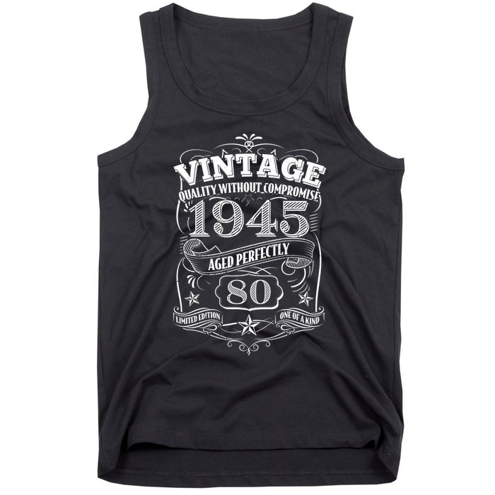Vintage Quality Without Compromise Age Perfectly 1945 80th Birthday Tank Top