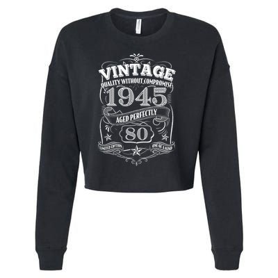 Vintage Quality Without Compromise Age Perfectly 1945 80th Birthday Cropped Pullover Crew