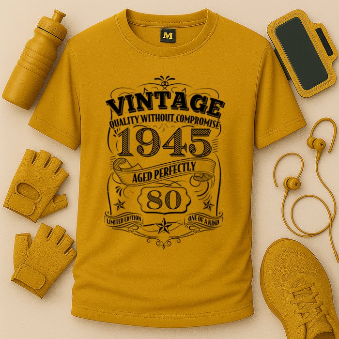Vintage Quality Without Compromise Age Perfectly 1945 80th Birthday Performance Shirt