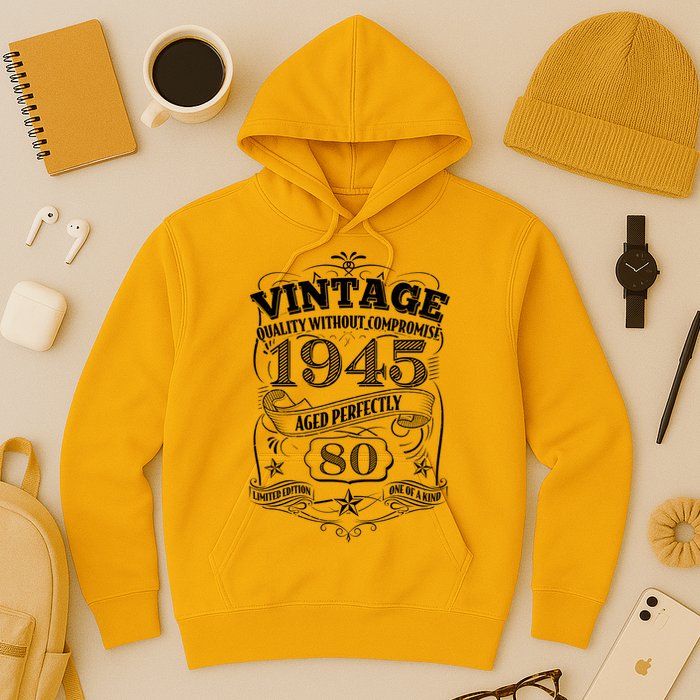 Vintage Quality Without Compromise Age Perfectly 1945 80th Birthday Hoodie