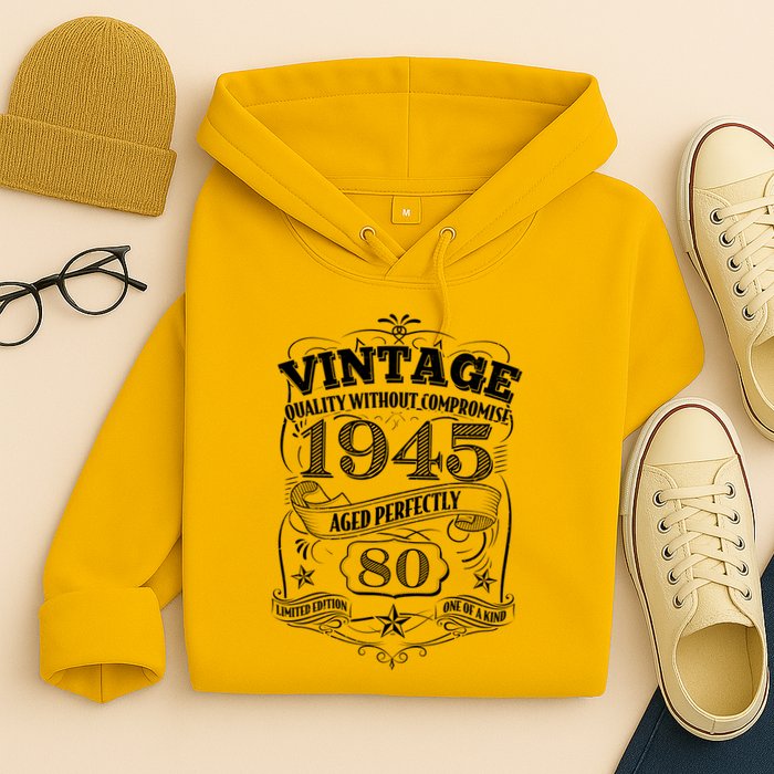 Vintage Quality Without Compromise Age Perfectly 1945 80th Birthday Hoodie