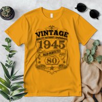 Vintage Quality Without Compromise Age Perfectly 1945 80th Birthday Premium T-Shirt