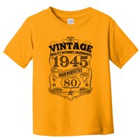 Vintage Quality Without Compromise Age Perfectly 1945 80th Birthday Toddler T-Shirt