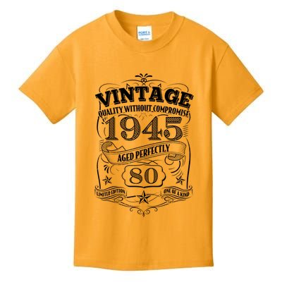 Vintage Quality Without Compromise Age Perfectly 1945 80th Birthday Kids T-Shirt