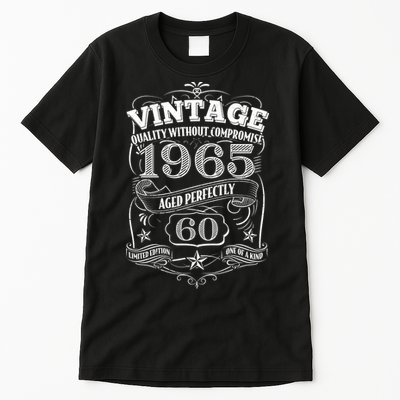 Vintage Quality Without Compromise Age Perfectly 1965 60th Birthday Tall T-Shirt