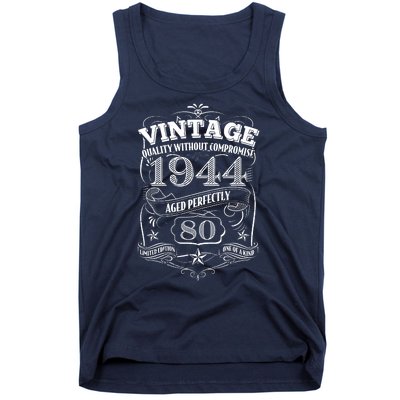 Vintage Quality Without Compromise Age Perfectly 1944 80th Birthday Tank Top