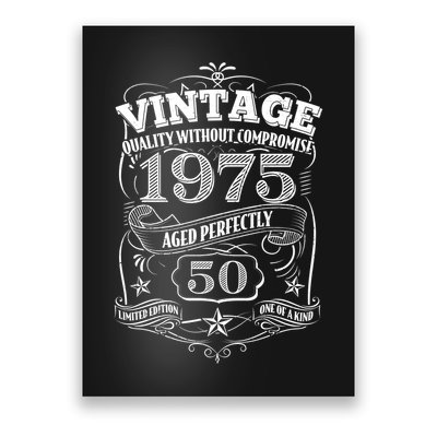 Vintage Quality Without Compromise Age Perfectly 1975 50th Birthday Poster
