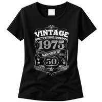 Vintage Quality Without Compromise Age Perfectly 1975 50th Birthday Womens T-Shirt