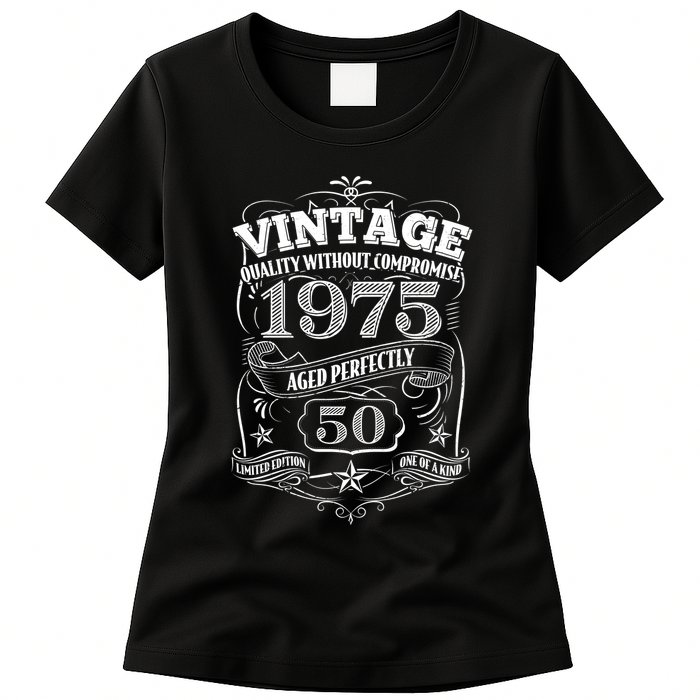 Vintage Quality Without Compromise Age Perfectly 1975 50th Birthday Womens T-Shirt