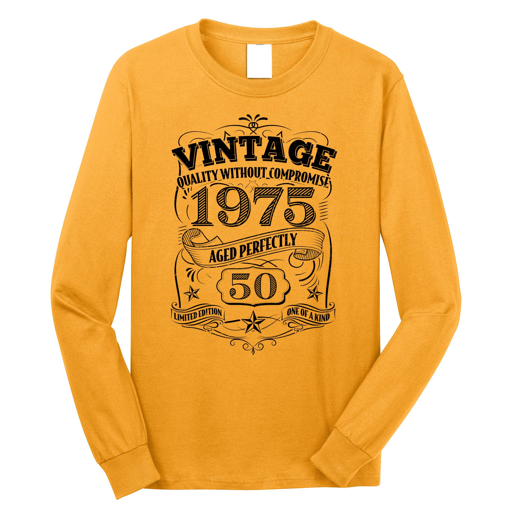 Vintage Quality Without Compromise Age Perfectly 1975 50th Birthday Long Sleeve Shirt