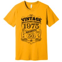 Vintage Quality Without Compromise Age Perfectly 1975 50th Birthday Premium T-Shirt