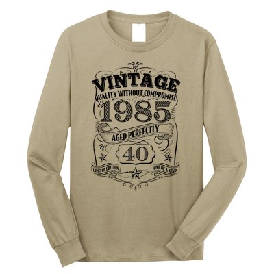 Vintage Quality Without Compromise Age Perfectly 1985 40th Birthday Long Sleeve Shirt