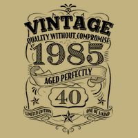 Vintage Quality Without Compromise Age Perfectly 1985 40th Birthday T-Shirt