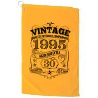 Vintage Quality Without Compromise Age Perfectly 1995 30th Birthday Golf Towel
