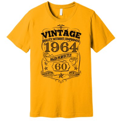 Vintage Quality Without Compromise Age Perfectly 1964 60th Birthday Premium T-Shirt