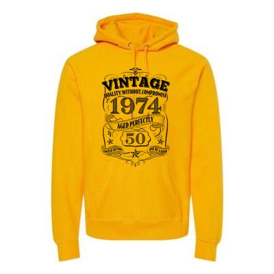 Vintage Quality Without Compromise Age Perfectly 1974 50th Birthday Premium Hoodie