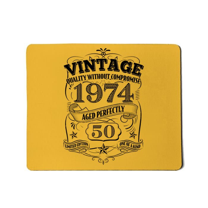 Vintage Quality Without Compromise Age Perfectly 1974 50th Birthday Mousepad