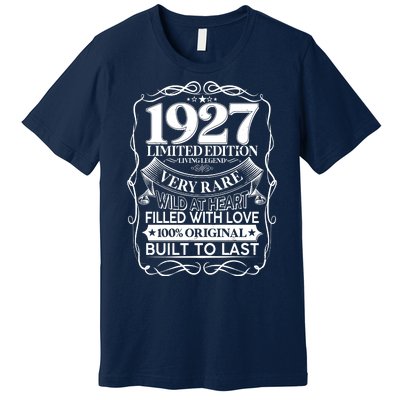 Vintage Retro 1927 Birthday Limited Edition Living Legend Built To Last Premium T-Shirt