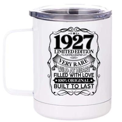 Vintage Retro 1927 Birthday Limited Edition Living Legend Built To Last 12 oz Stainless Steel Tumbler Cup