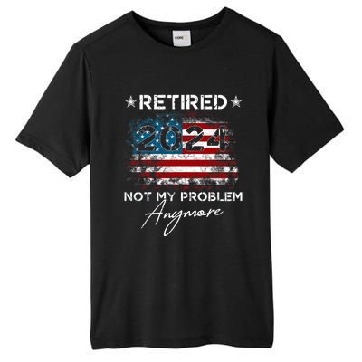 Vintage Retired 2024 Not My Problem Anymore American Flag Tall Fusion ChromaSoft Performance T-Shirt