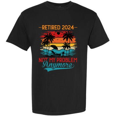 Vintage Retired 2024 Not My Problem Retirement Garment-Dyed Heavyweight T-Shirt