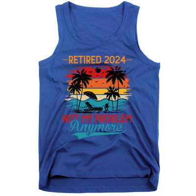 Vintage Retired 2024 Not My Problem Retirement Tank Top