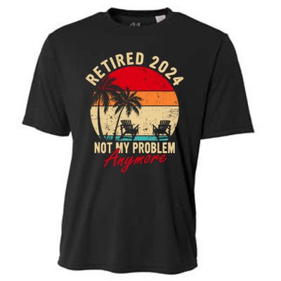 Vintage Retired 2024 Not My Problem Anymore Gifts Cooling Performance Crew T-Shirt