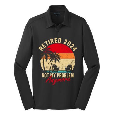 Vintage Retired 2024 Not My Problem Anymore Gifts Silk Touch Performance Long Sleeve Polo