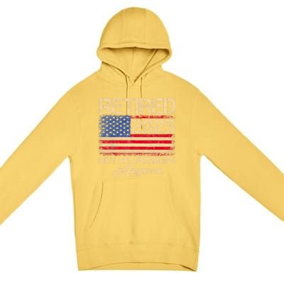 Vintage Retired 2025 Not My Problem Anymore American Flag Premium Pullover Hoodie