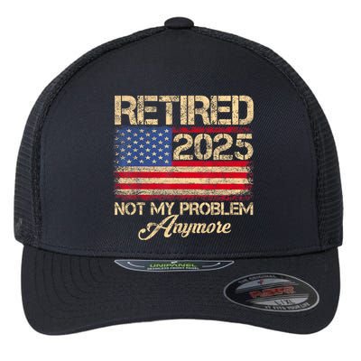Vintage Retired 2025 Not My Problem Anymore American Flag Flexfit Unipanel Trucker Cap