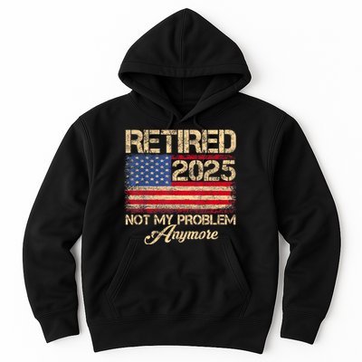 Vintage Retired 2025 Not My Problem Anymore American Flag Hoodie