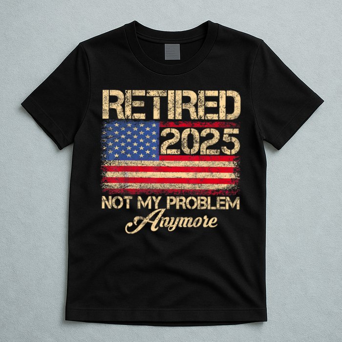 Vintage Retired 2025 Not My Problem Anymore American Flag T-Shirt