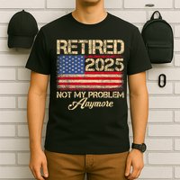 Vintage Retired 2025 Not My Problem Anymore American Flag T-Shirt