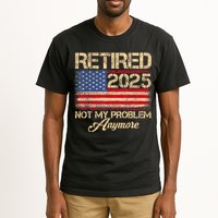 Vintage Retired 2025 Not My Problem Anymore American Flag Tall T-Shirt