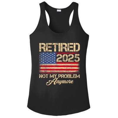 Vintage Retired 2025 Not My Problem Anymore American Flag Ladies PosiCharge Competitor Racerback Tank