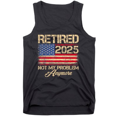 Vintage Retired 2025 Not My Problem Anymore American Flag Tank Top